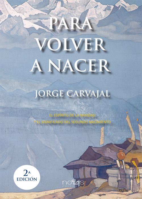 Portada del libro 'Para Volver a Nacer' de 'Jorge Carvajal'